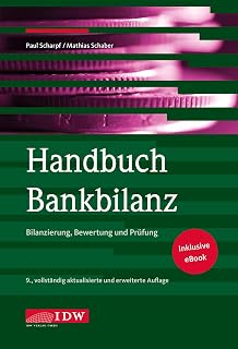 Handbuch Bankbilanz, 9. Auflage: Bilanzierung, Bewertung und Prüfung