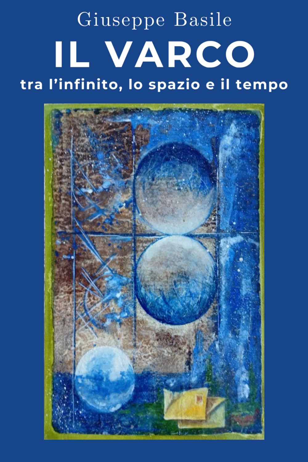Il Varco tra l'infinito, lo spazio e il tempo