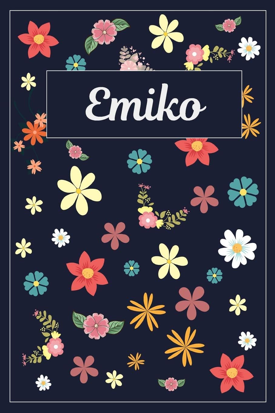 Emiko: Lined Writing Notebook with Personalized Name 120 Pages 6x9 Flowers