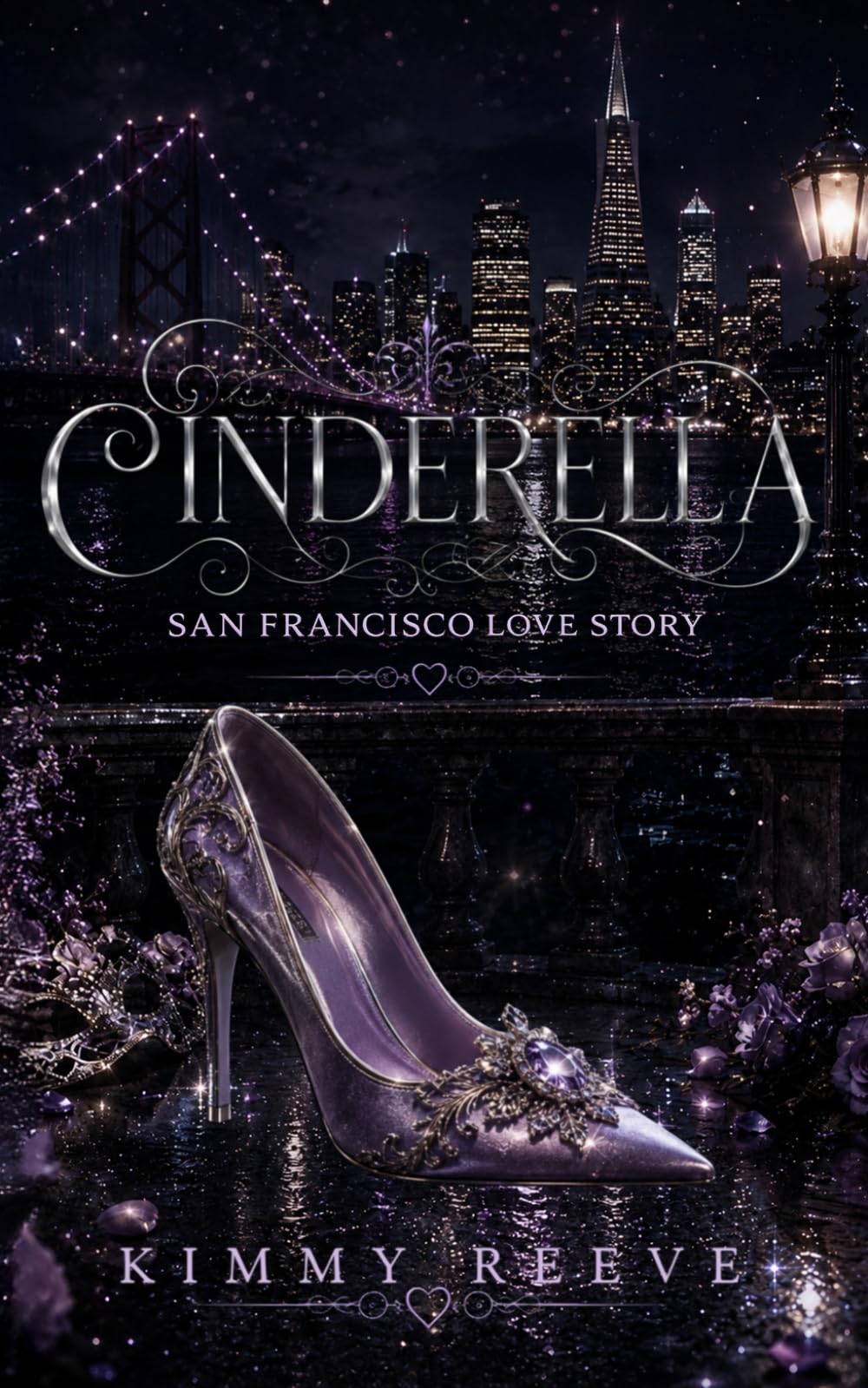 CINDERELLA: San Francisco Love Story (Modern Fairy Tales)