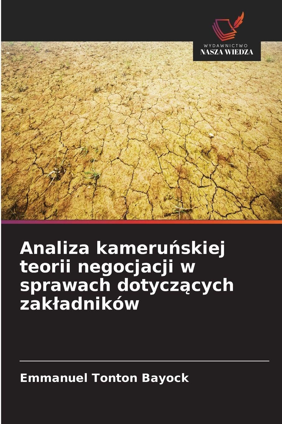 Analiza kameru¿skiej teorii negocjacji w sprawach dotycz¿cych zak¿adników
