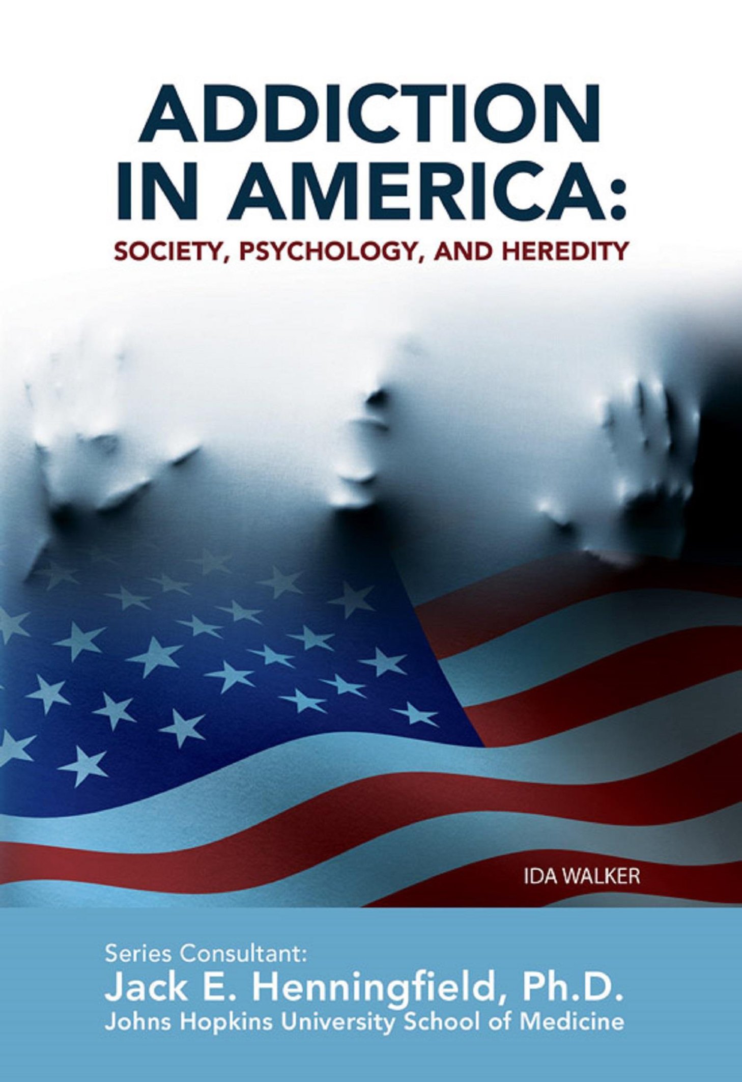 Buy Addiction in America: Society, Psychology, and Heredity — BookShops.in
