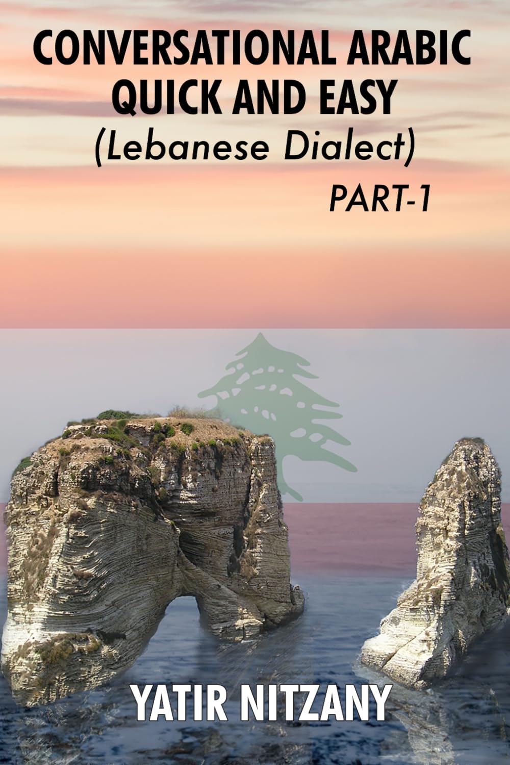 Lebanese Arabic Series | Conversational Arabic Quick and Easy – Learn the Lebanese Arabic Dialect