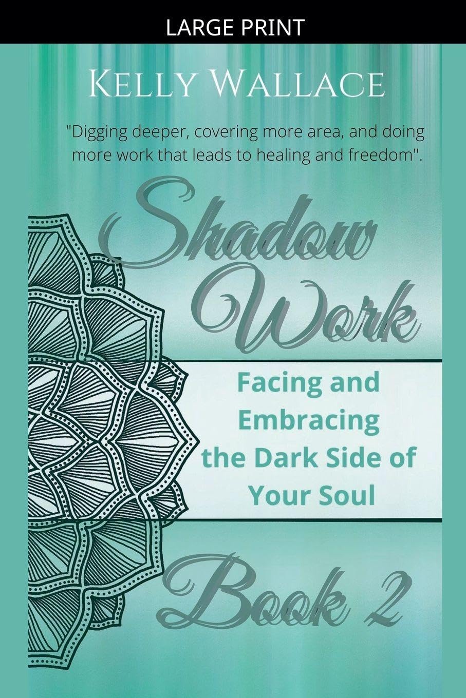 Shadow Work Book 2: Facing & Embracing the Dark Side of Your Soul