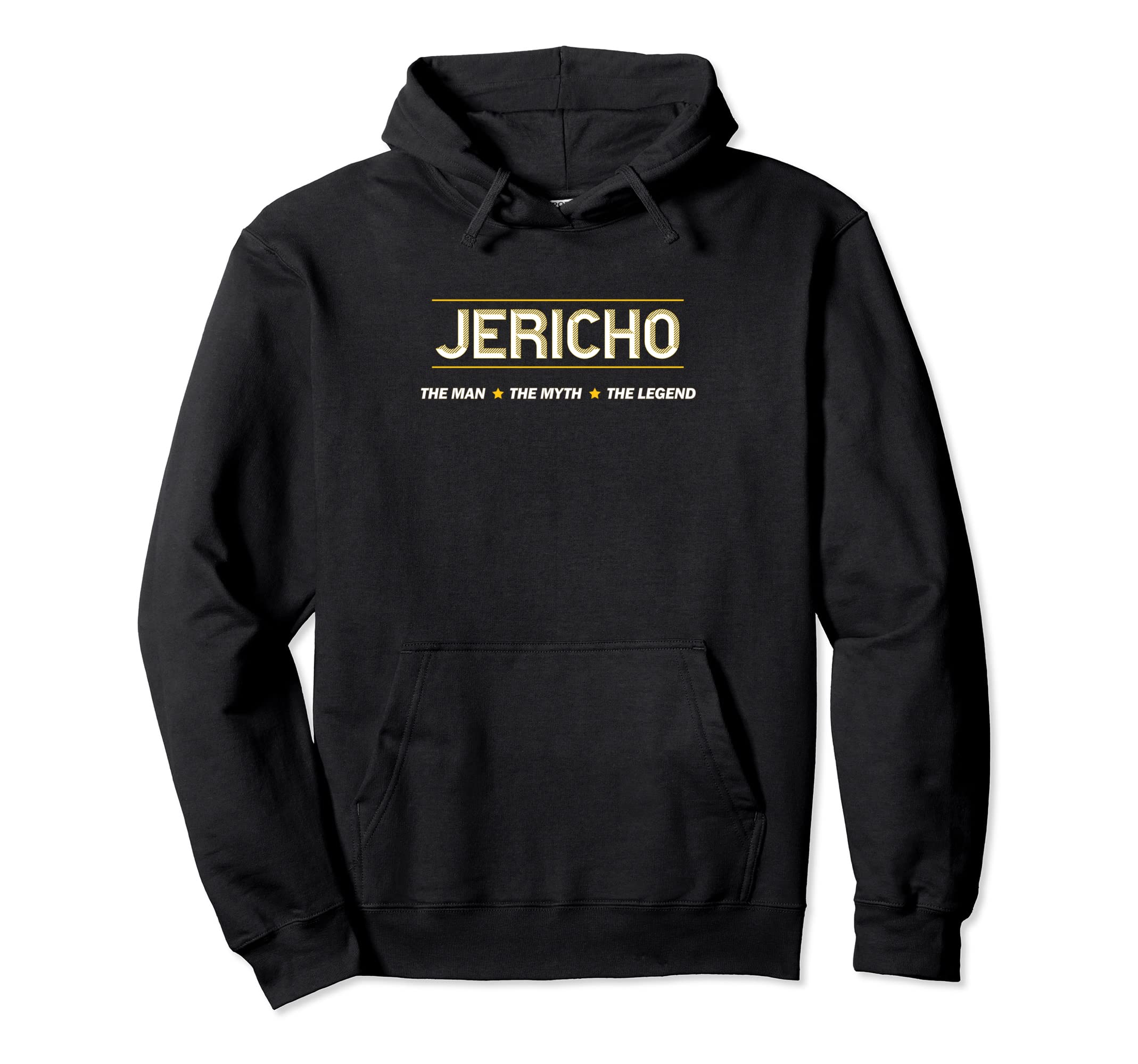 JERICHO the Man the Myth the LEGEND | Men Boys Name - Funny Pullover Hoodie