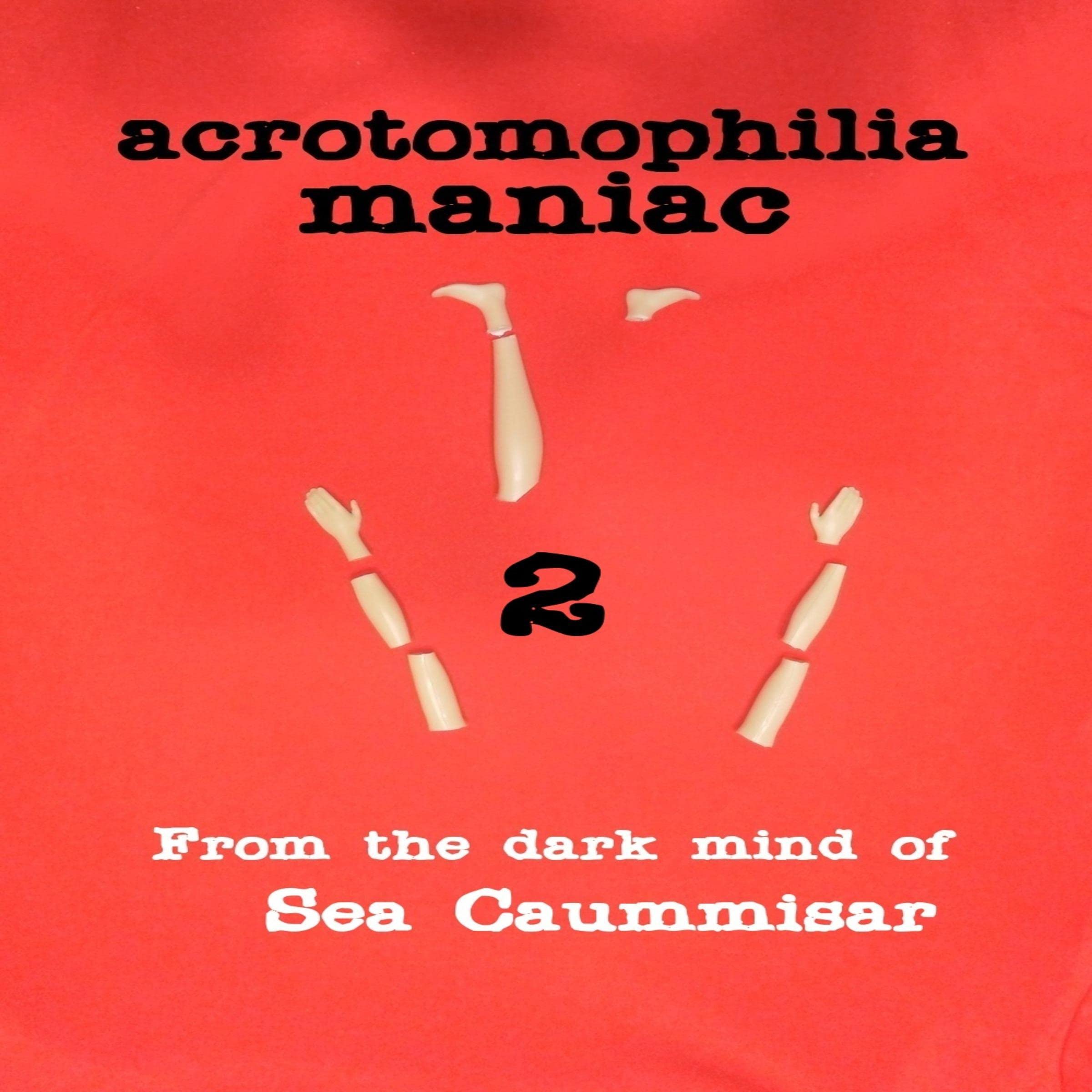 Cover art for Acrotomophilia Maniac 2