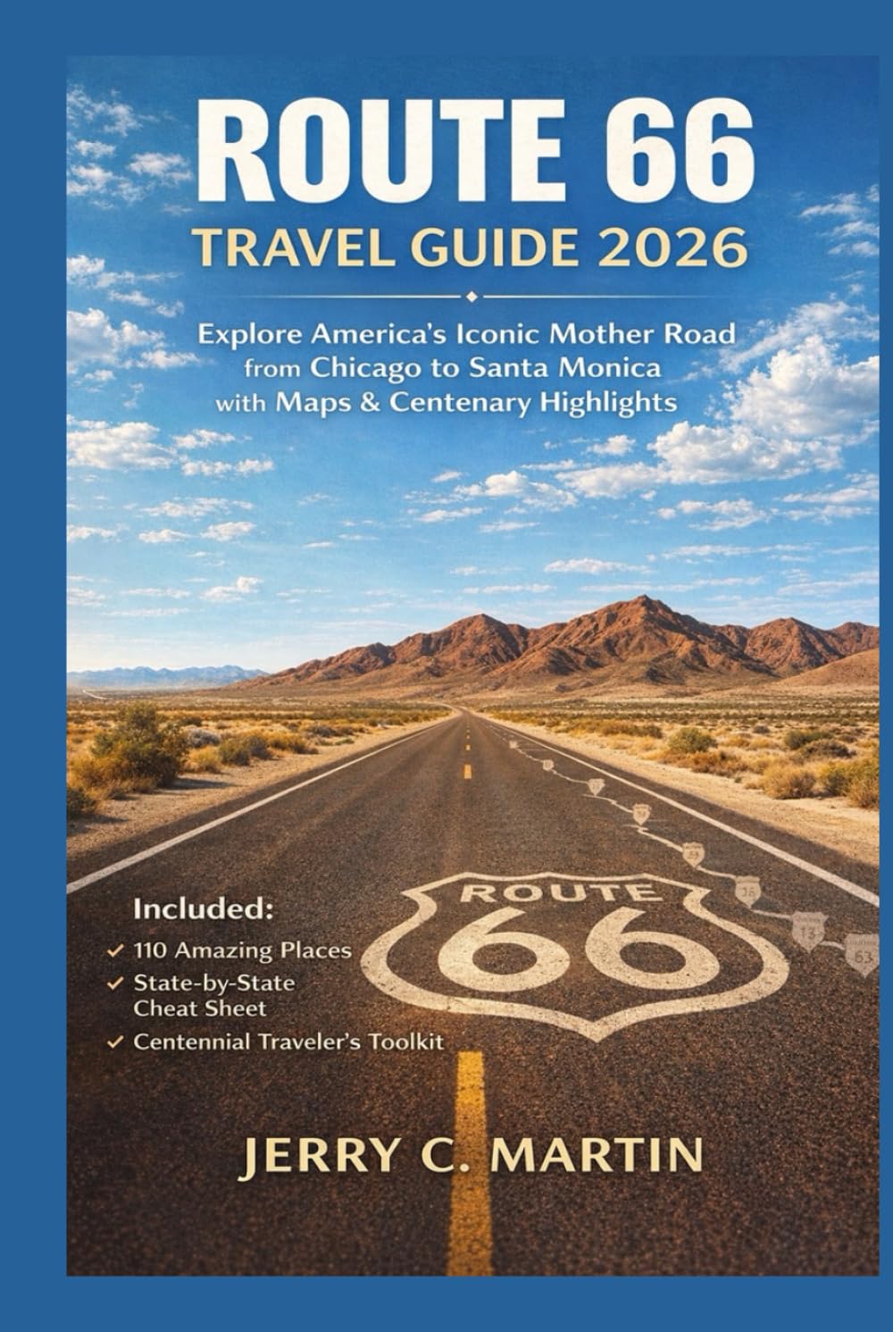 Route 66 Travel Guide 2026: Explore America's Iconic Mother Road from Chicago to Santa Monica with Maps & Centenary Highlights