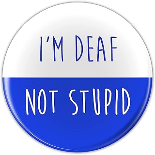 I'm Deaf Not Stupid Disability Awareness Im Deaf Badge Pin Button Badge (Large 45 mm)