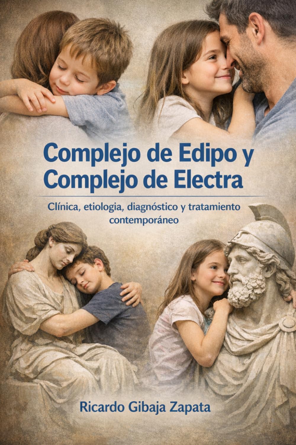 Complejo de Edipo y Complejo de Electra Clínica, etiología, diagnóstico y tratamiento contemporáneo
