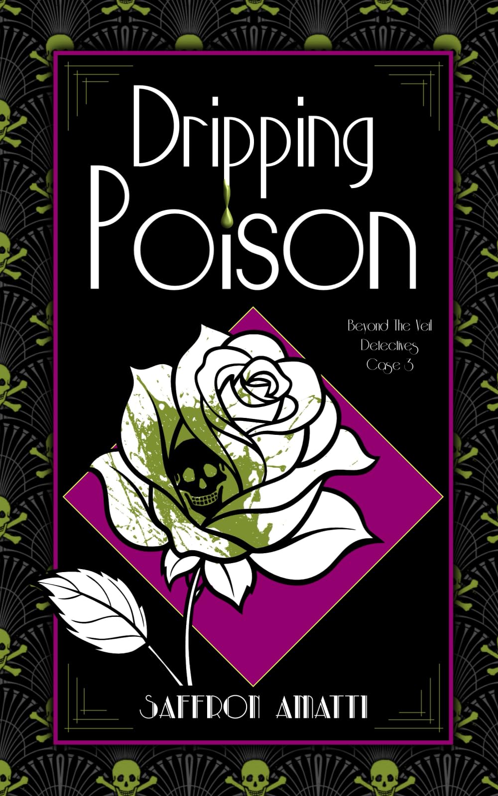 Dripping Poison (Beyond The Veil Detectives)