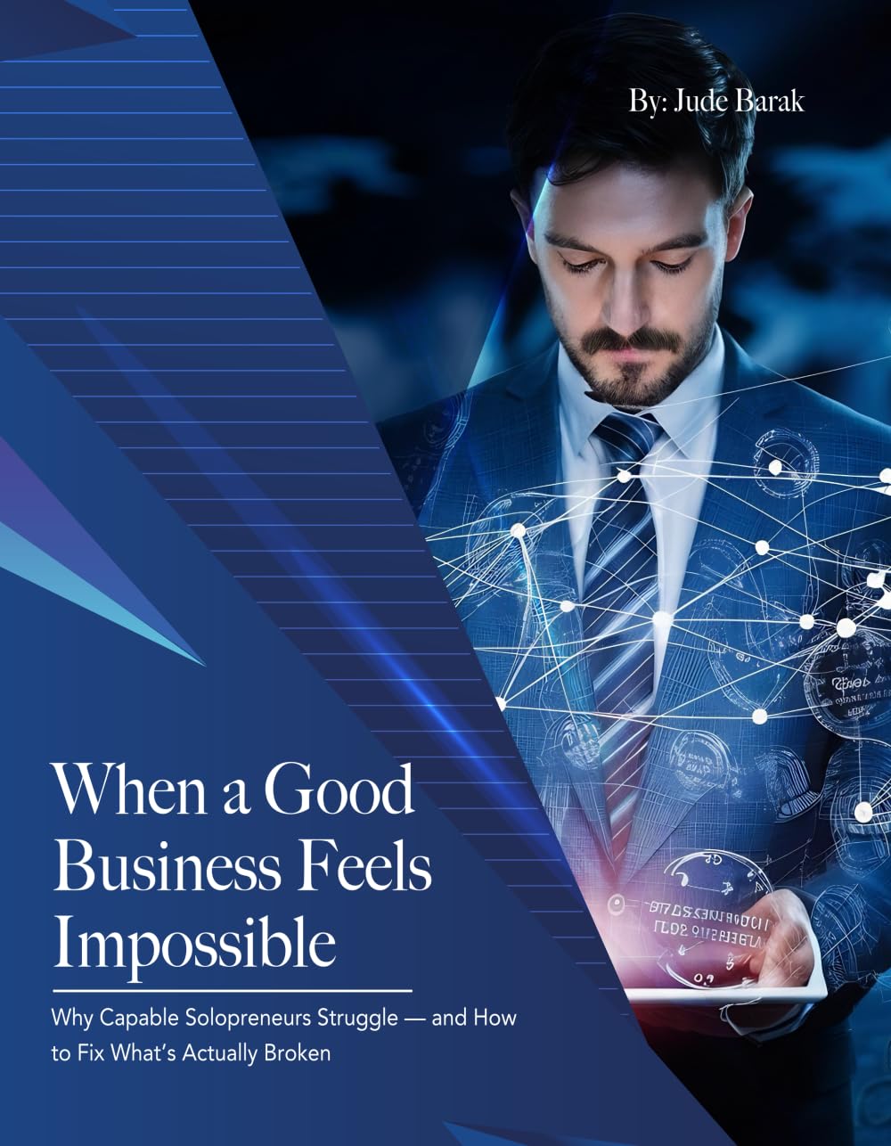 When a Good Business Feels Impossible: Why Capable Solopreneurs Struggle — and How to Fix What’s Actually Broken