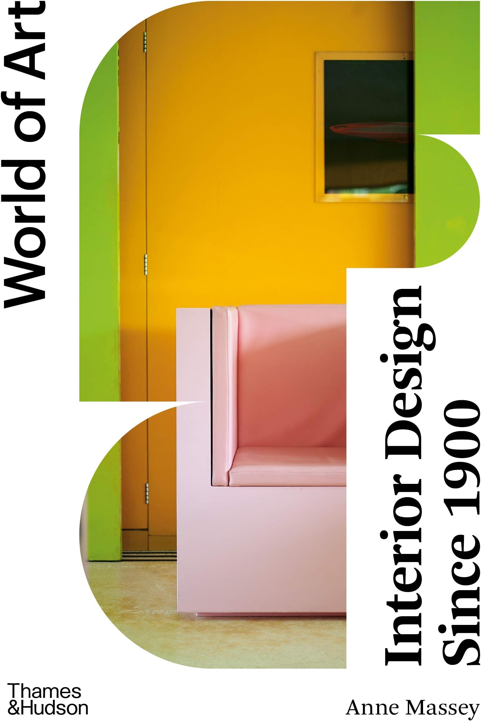 Interior Design Since 1900 (World of Art)