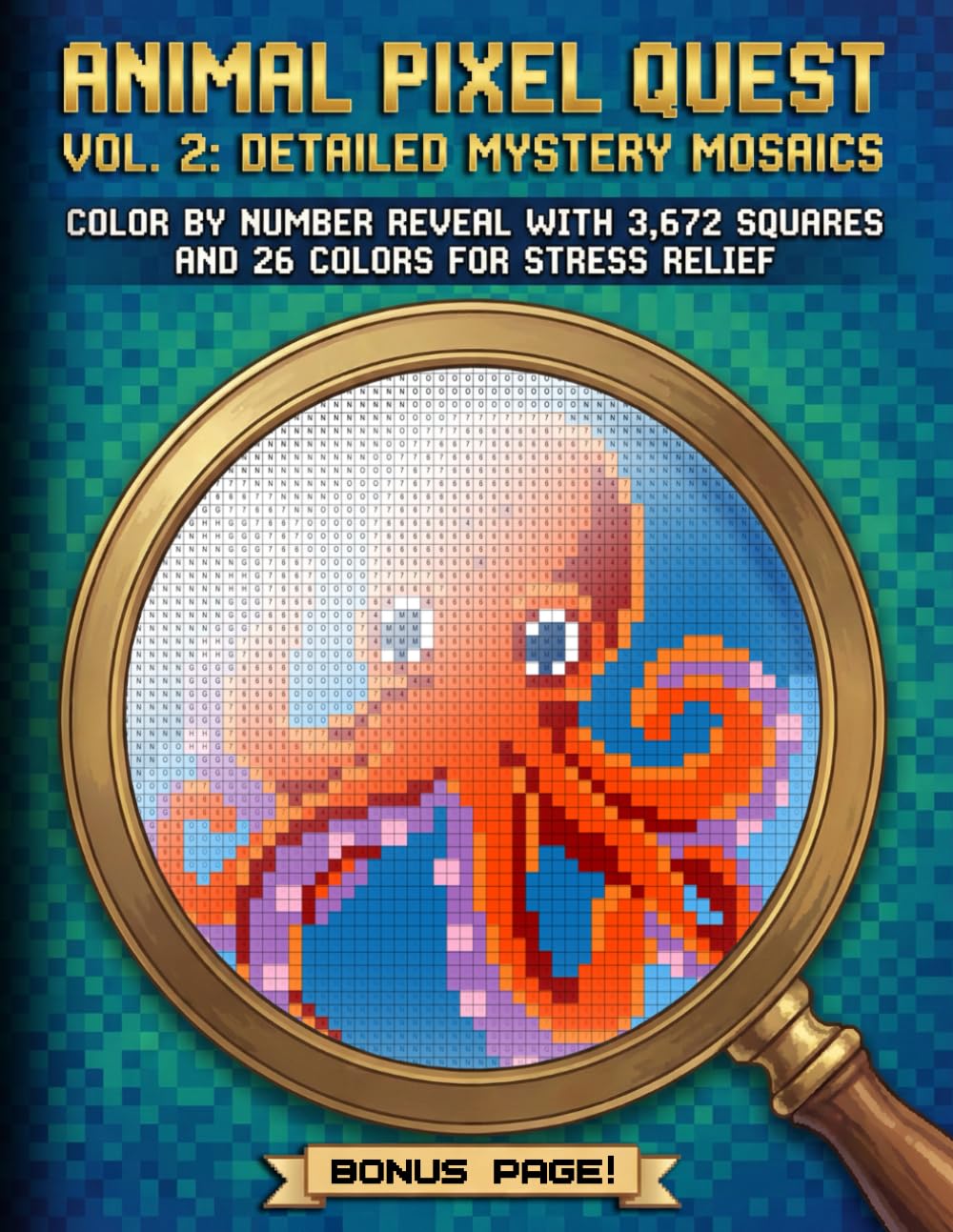 Animal Pixel Quest Vol. 2: Detailed Mystery Mosaics: Color by Number Reveal with 3,672 Squares and 26 Colors for Stress Relief