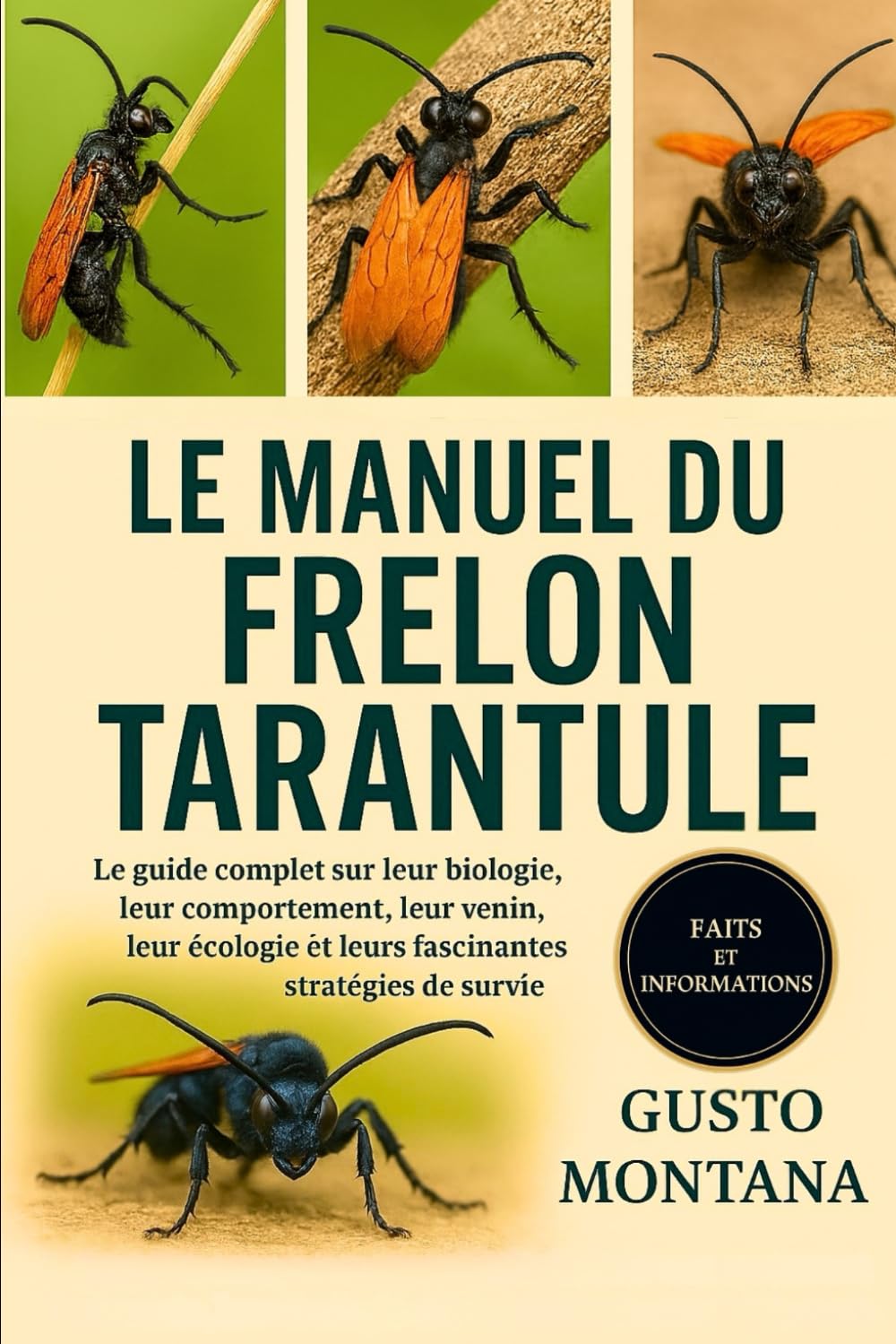 LE MANUEL DU FRELON TARANTULE: Le guide complet sur leur biologie, leur comportement, leur venin, leur écologie et leurs fascinantes stratégies de survie