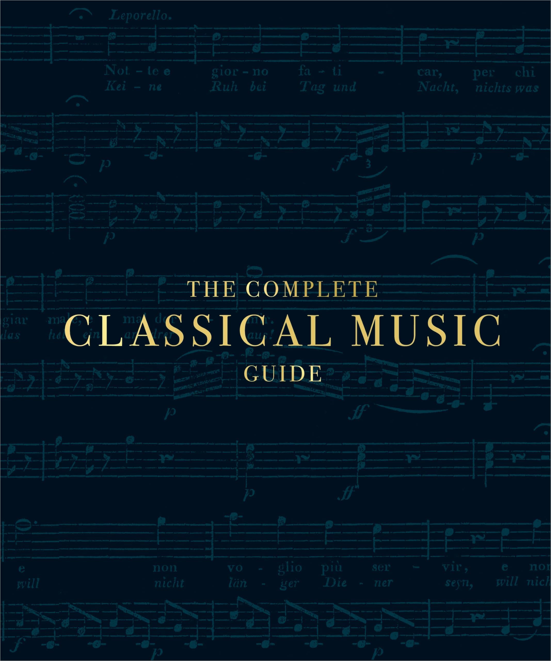 The Complete Classical Music Guide (DK Ultimate Guides)