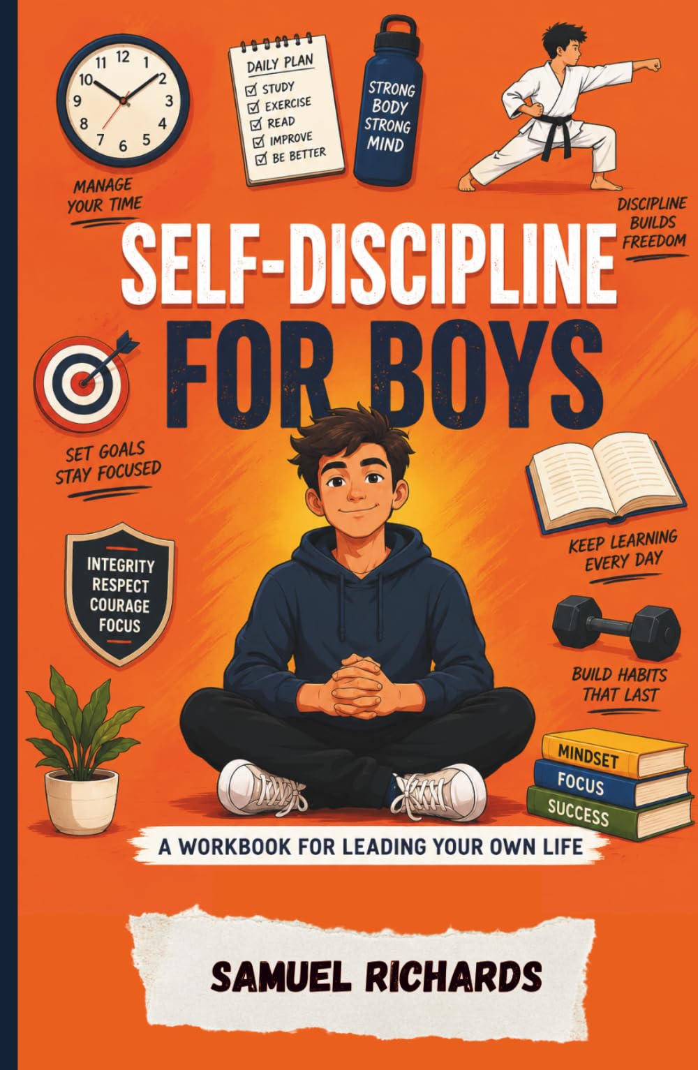 Self-Discipline for Boys: A Workbook for Leading Your Own Life
