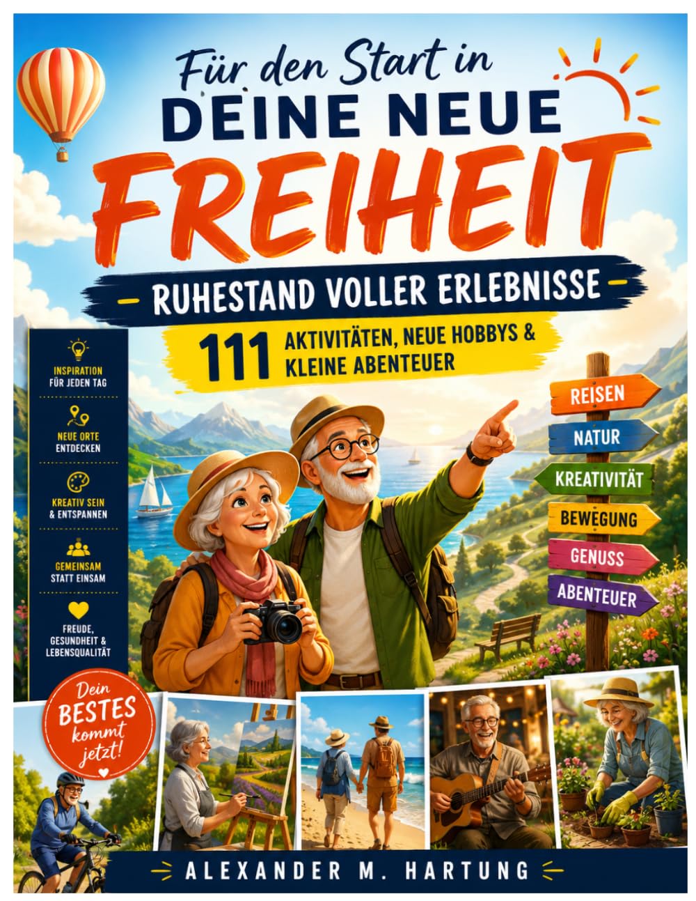 Für den Start in Deine Neue Freiheit – Ruhestand Voller Erlebnisse: 111 Aktivitäten, Neue Hobbys & Kleine Abenteuer