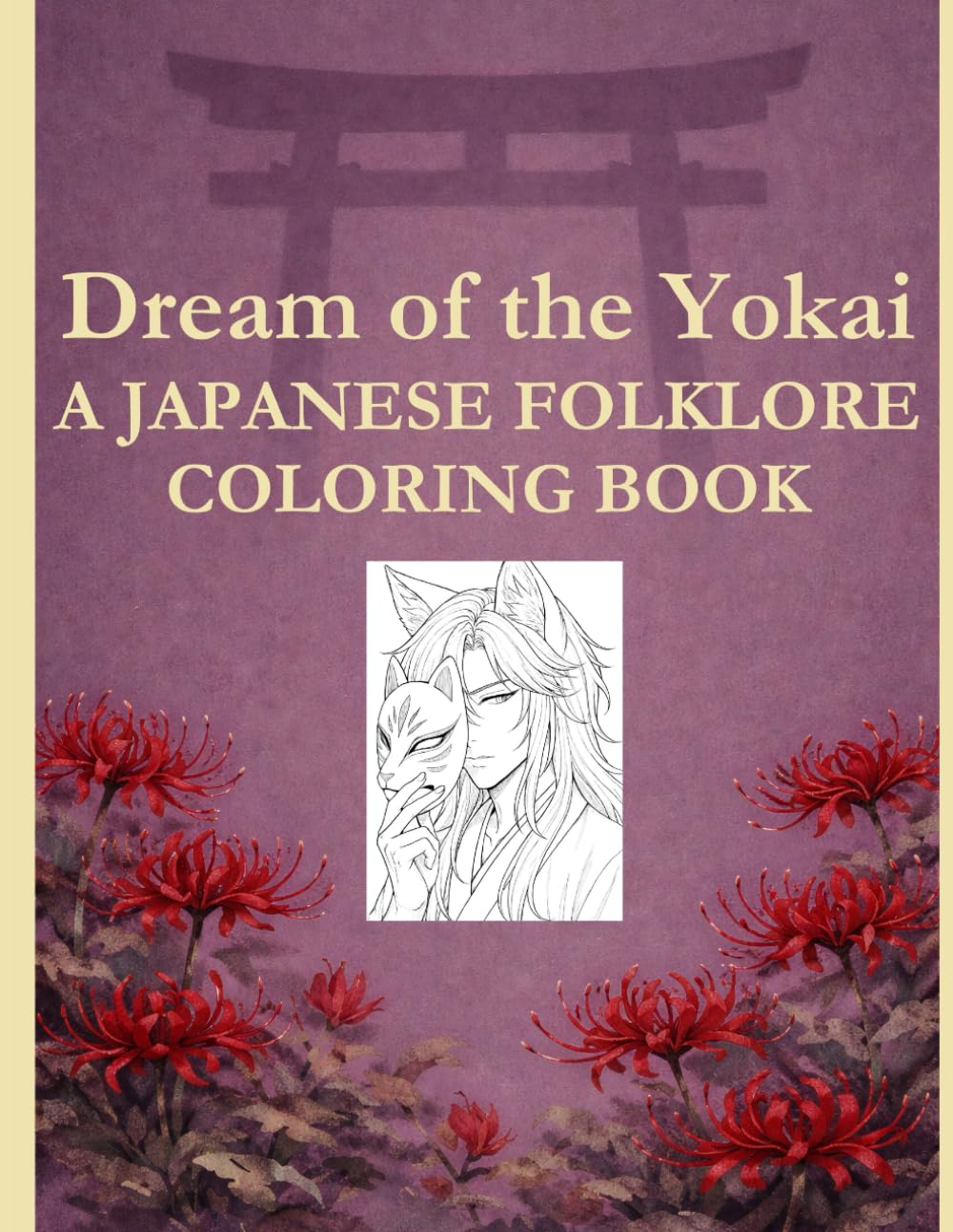 Dream of the Yokai: A Japanese Folklore Coloring Book (The Yokai Folklore Coloring Series)