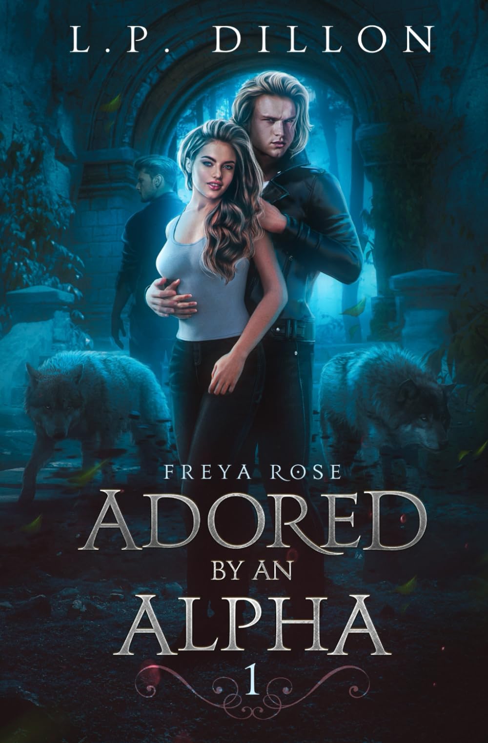 Adored By An Alpha: Freya Rose Series Book One: 1