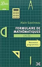 Download Formulaire de mathématiques Lycée : Nouveaux programmes PDF