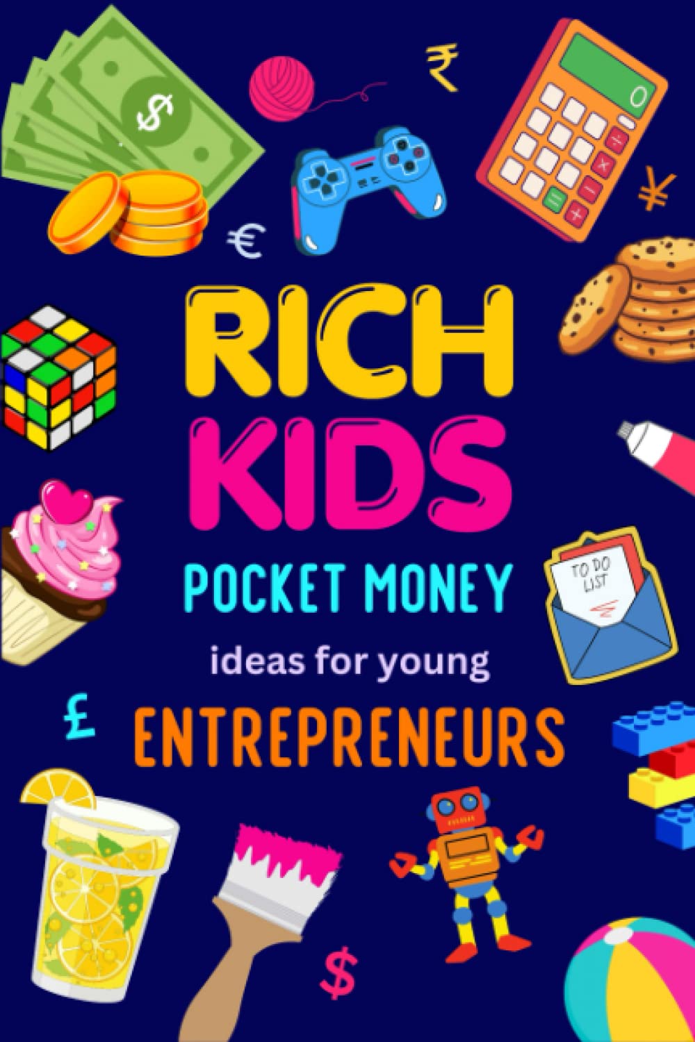 Rich Kids: Pocket money Ideas for Young Entrepreneurs