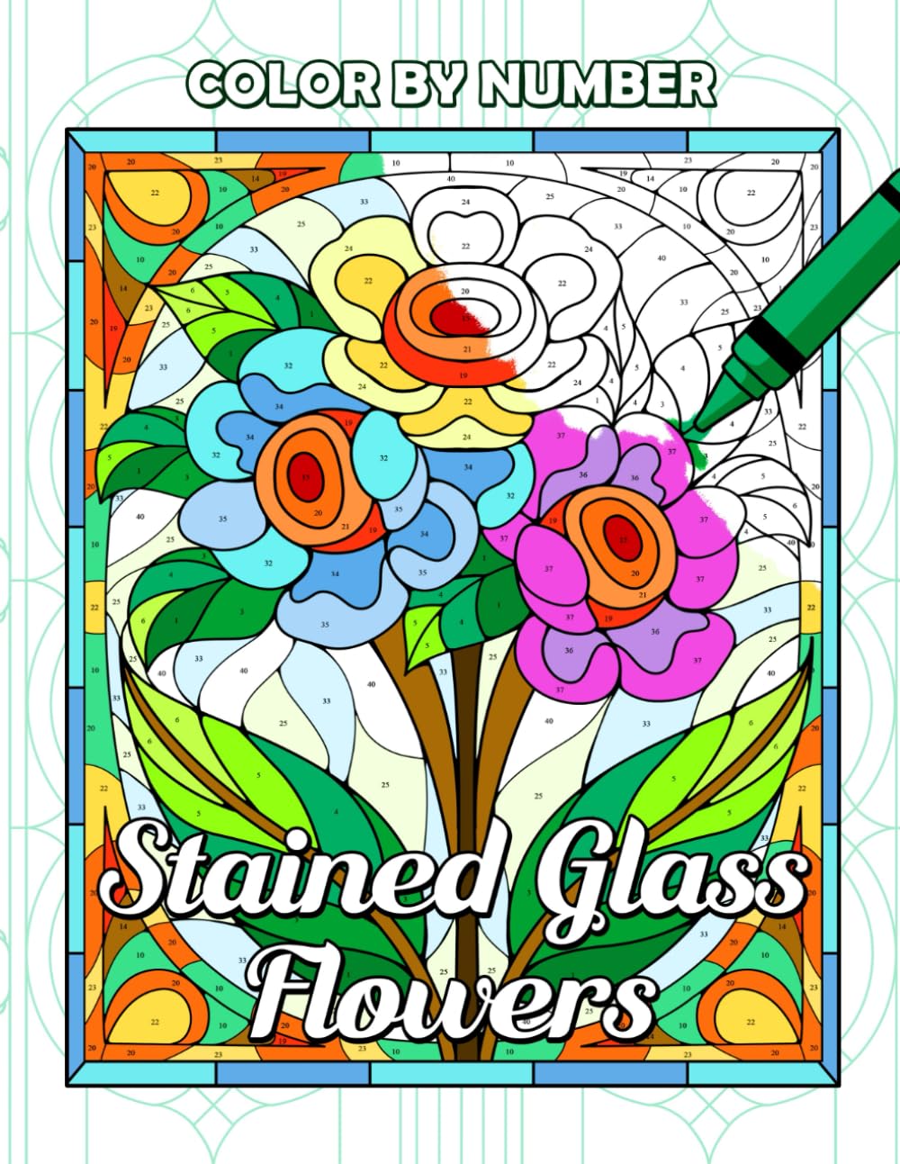 Color by Number Stained Glass Flowers: Coloring Book with Floral Illustrations in Mosaic Patterns for Adults Seniors, Large Print Flower Designs of Colored Glasses for Relaxation and Creativity Paperback – 14 Oct. 2023