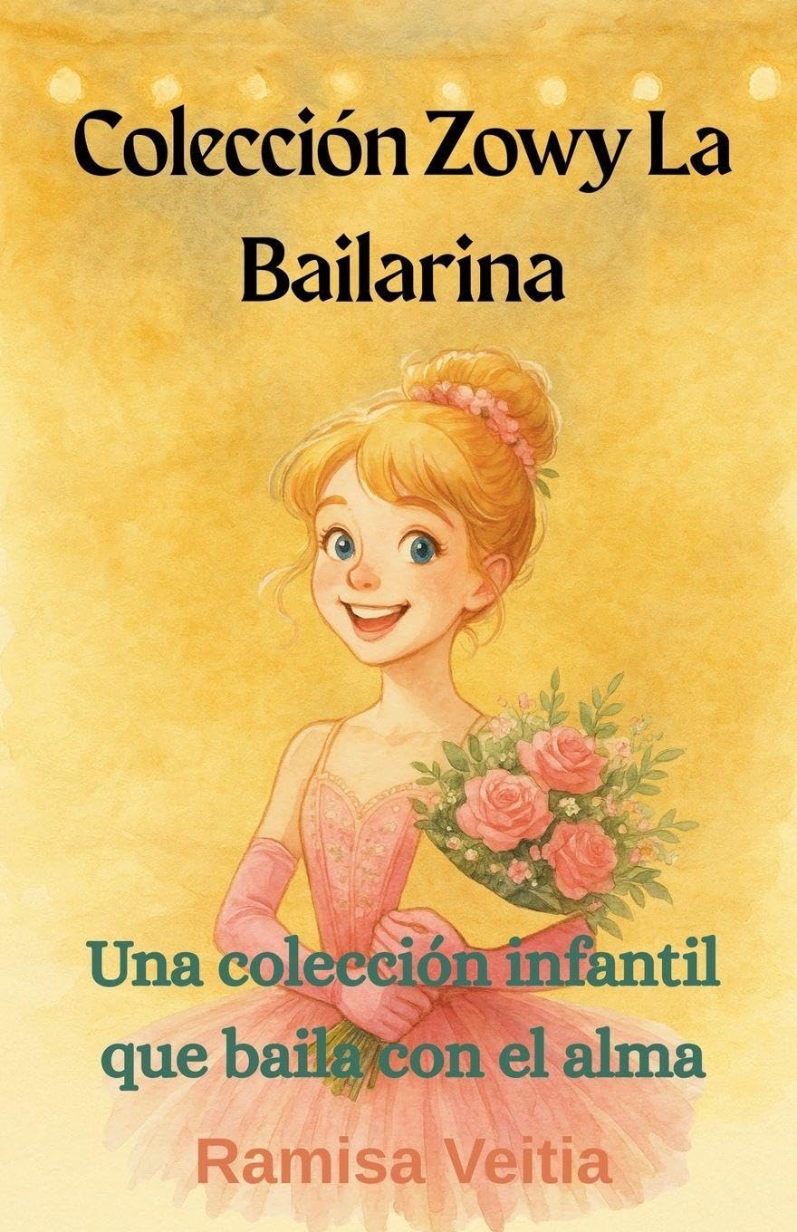 Colección Zowy La Bailarina: 6 (Las Aventuras de Zowy la Bailarina)