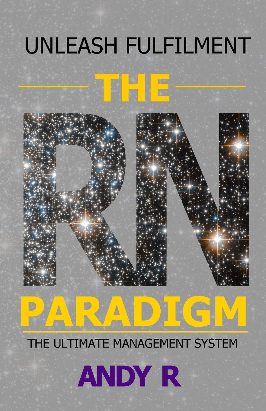 The RN Paradigm: The ultimate management system