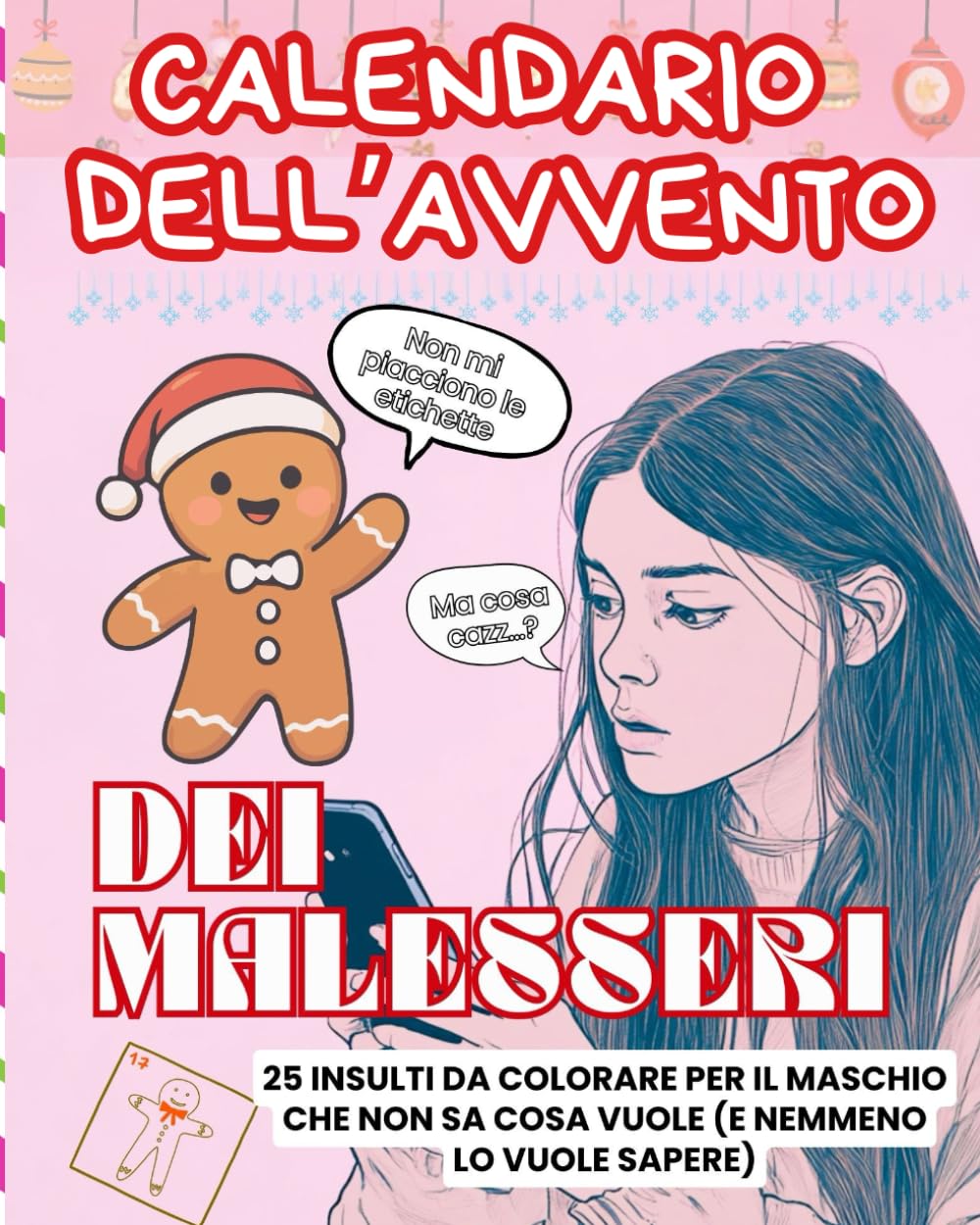 Calendario dell'Avvento: 25 Insulti da Colorare a Tema Malesseri fino a Natale per un Avvento Senza Filtri (Per chi è stufa delle fandonie dell'Uomo 2.0
