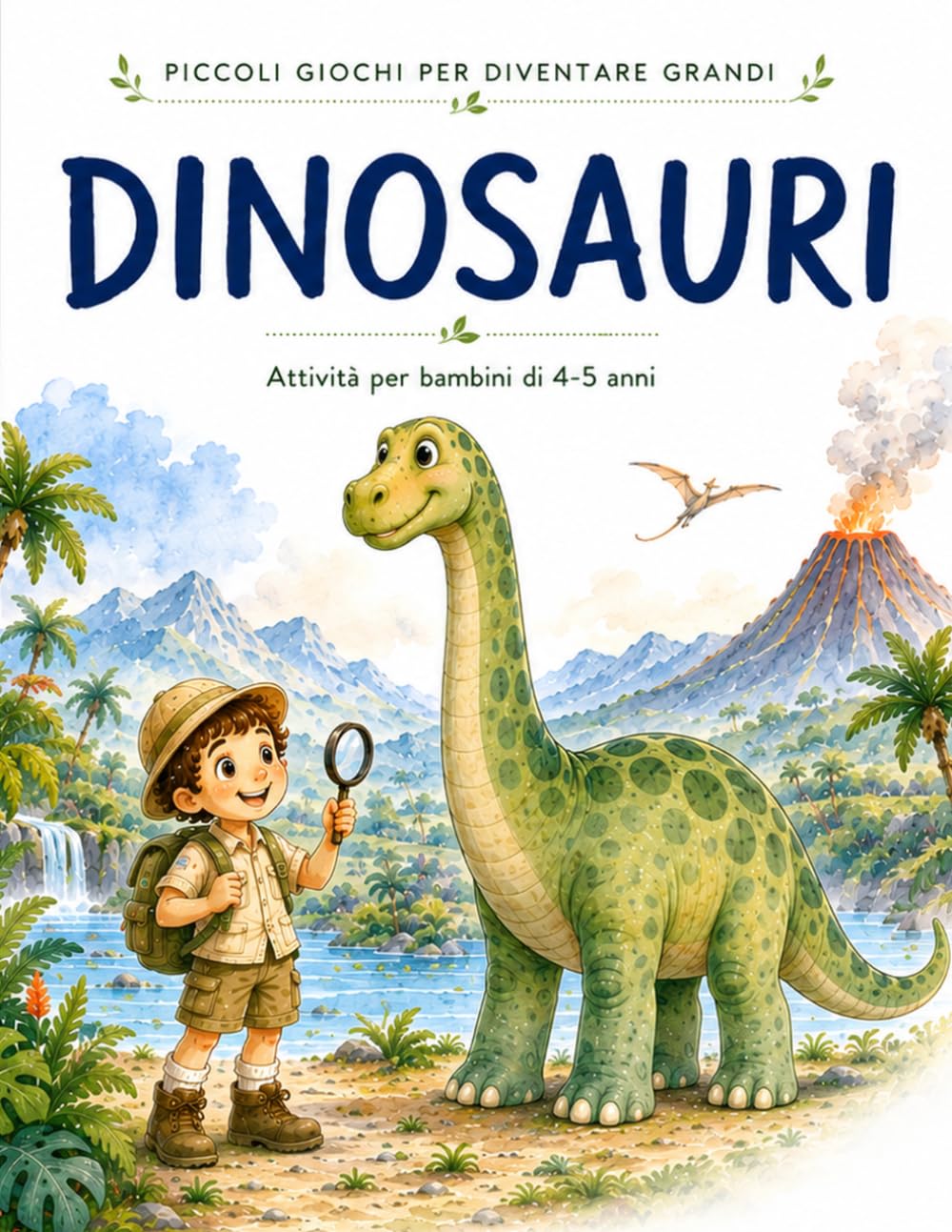 Dinosauri: Piccoli giochi per diventare grandi