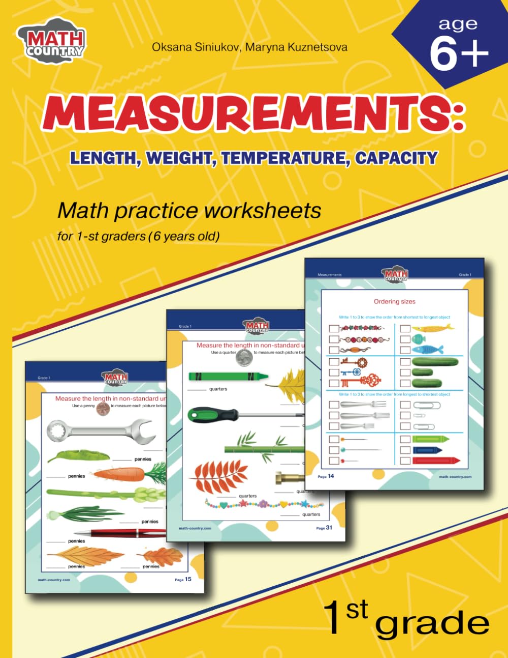 Measurements: length, weight, temperature, capacity: Math practice worksheets for 1-st graders (6 years old) (Workbook Math 1st Grade)