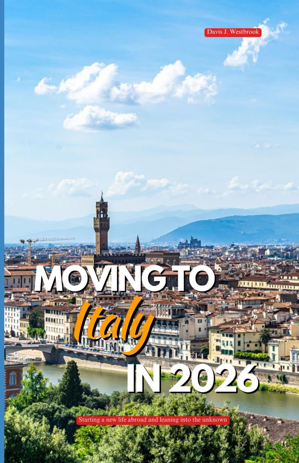 MOVING TO ITALY 2026: Starting a new life abroad and leaning into the unknown