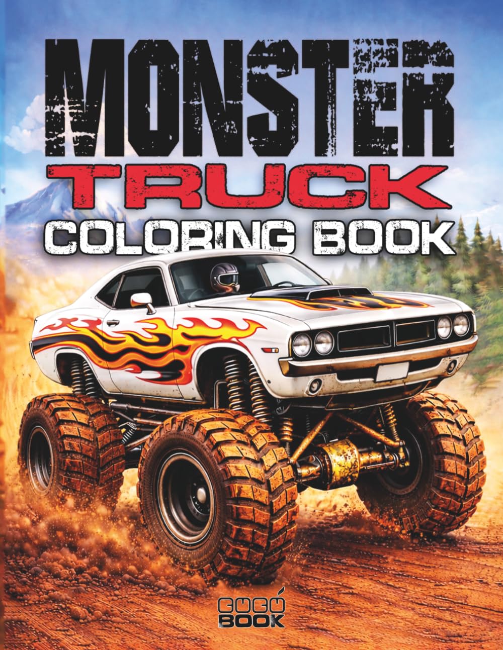 Monster truck coloring book: Awesome Coloring Pages for Adults and Kids, for All Fans of Extreme Monster Trucks!
