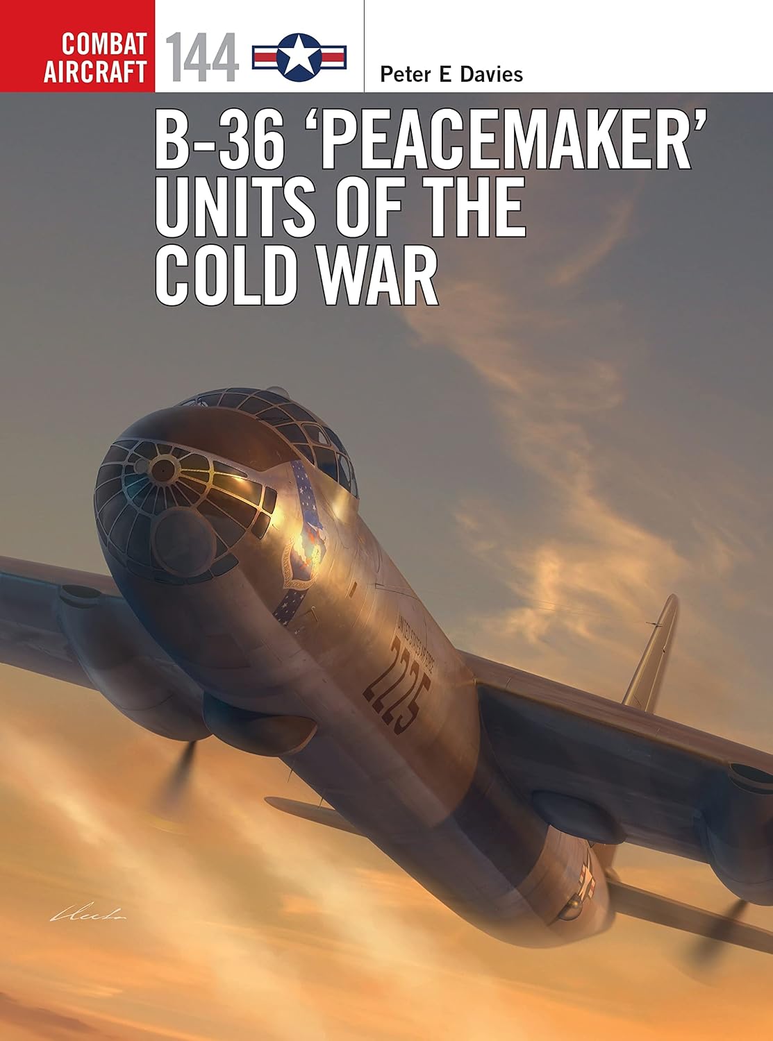 B-36 ‘Peacemaker’ Units of the Cold War (Combat Aircraft, 144)