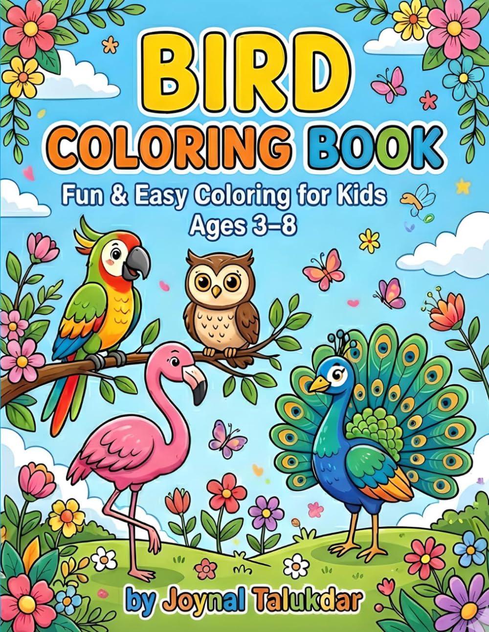 Beautiful Birds Colouring Book: 80 Easy-to-Colour Illustrations for Kids Ages 3-8 | Fun & Educational Bird Species for Preschoolers and Toddlers