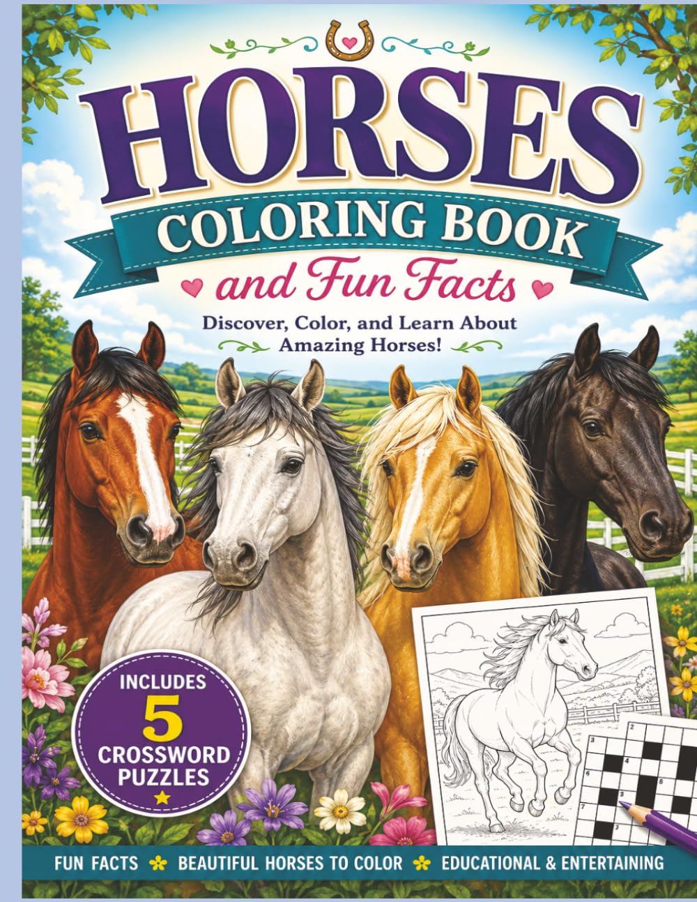Horses Coloring Book and Fun Facts: Discover, Color, and Learn about Horses