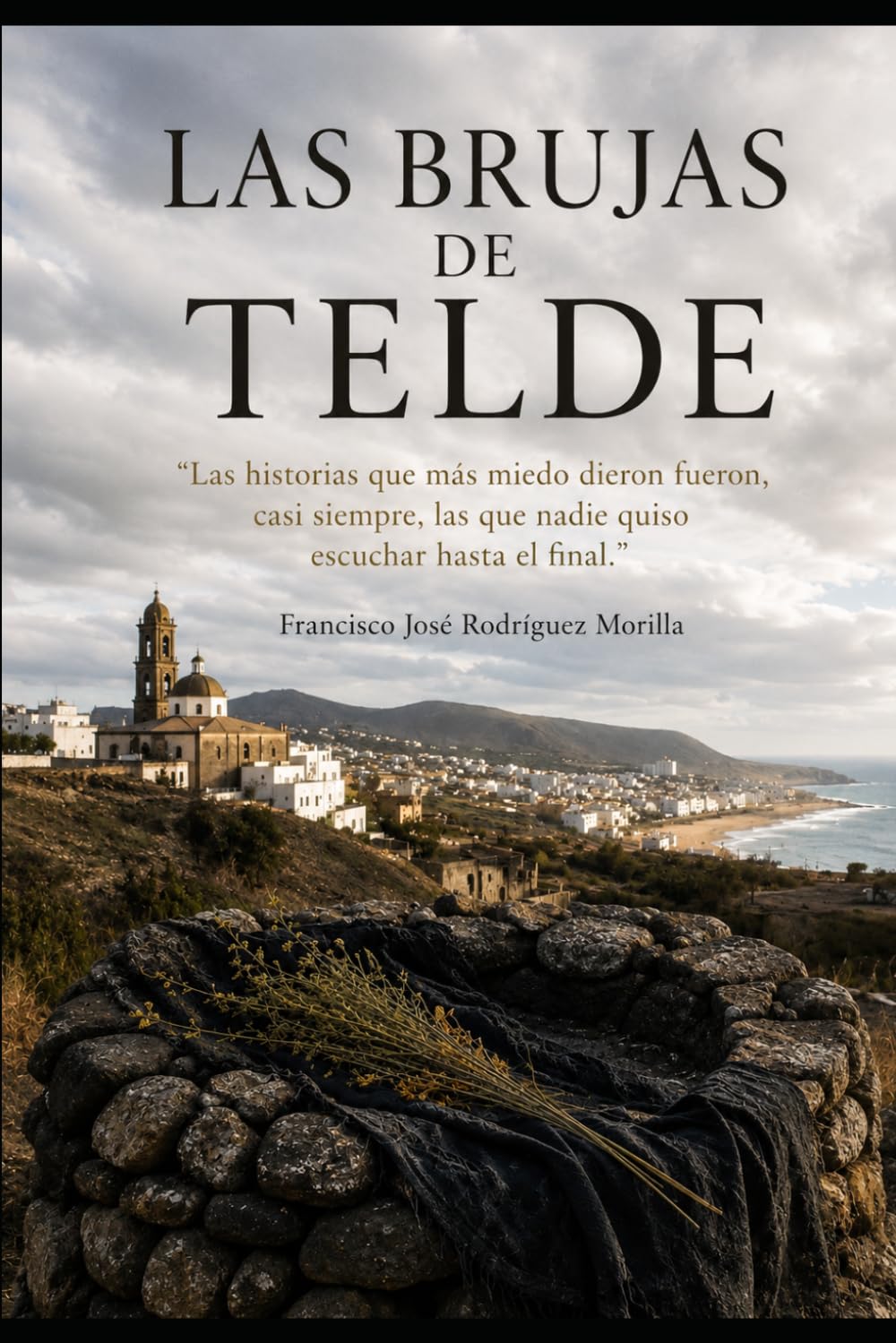 LAS BRUJAS DE TELDE: Las historias que más miedo dieron fueron, casi siempre, las que nadie quiso escuchar hasta el final