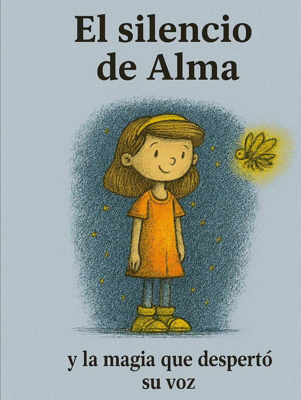 El silencio de Alma: y la magia que despertó su voz