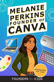 Melanie Perkins Founder of Canva Founders for Kids