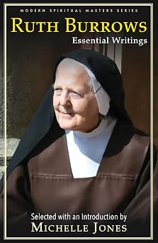 Ruth Burrows Essential Writings Modern Spiritual Masters