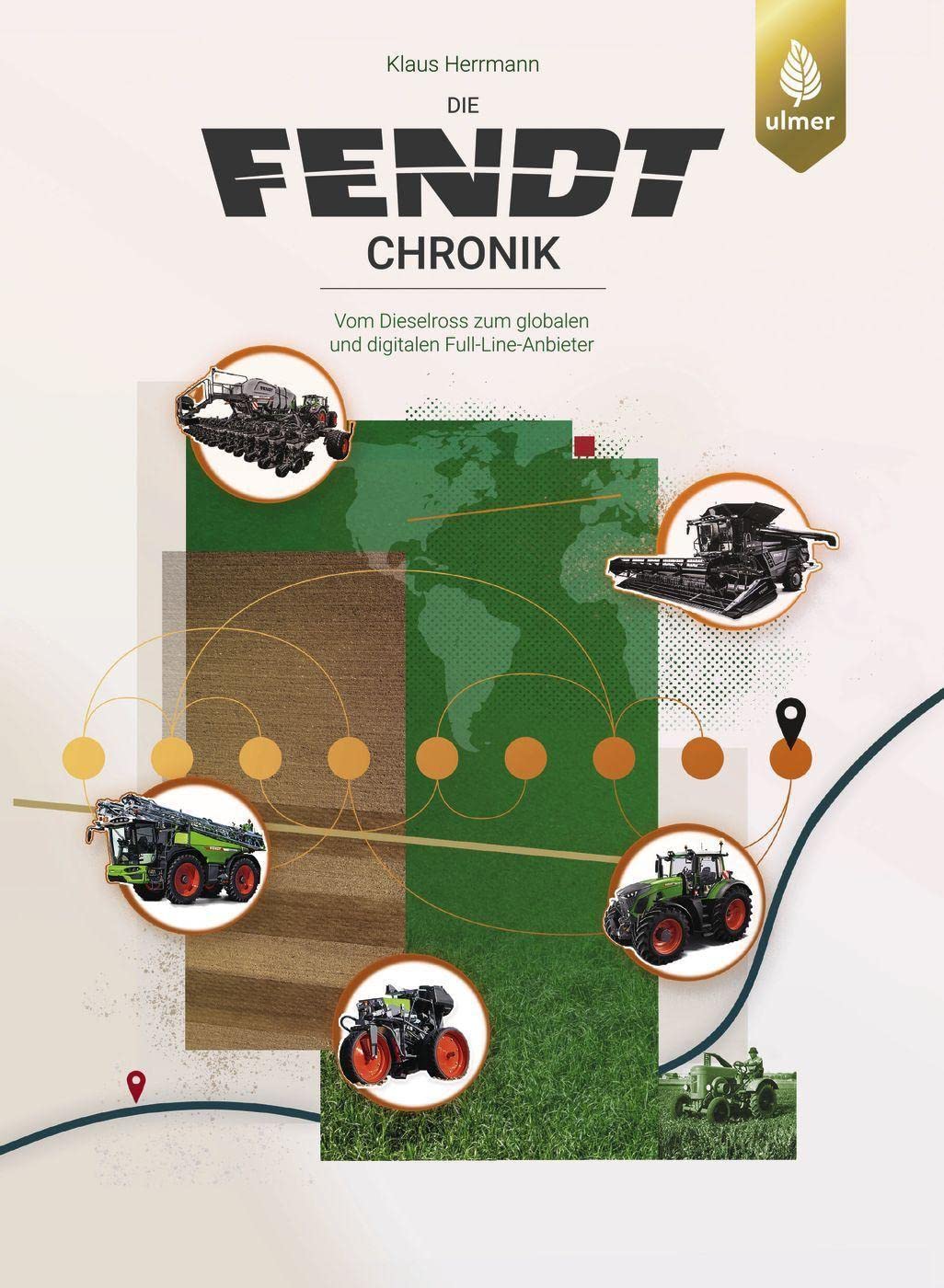 Die Fendt-Chronik: Vom Dieselross zum globalen und digitalen Full-Line-Anbieter