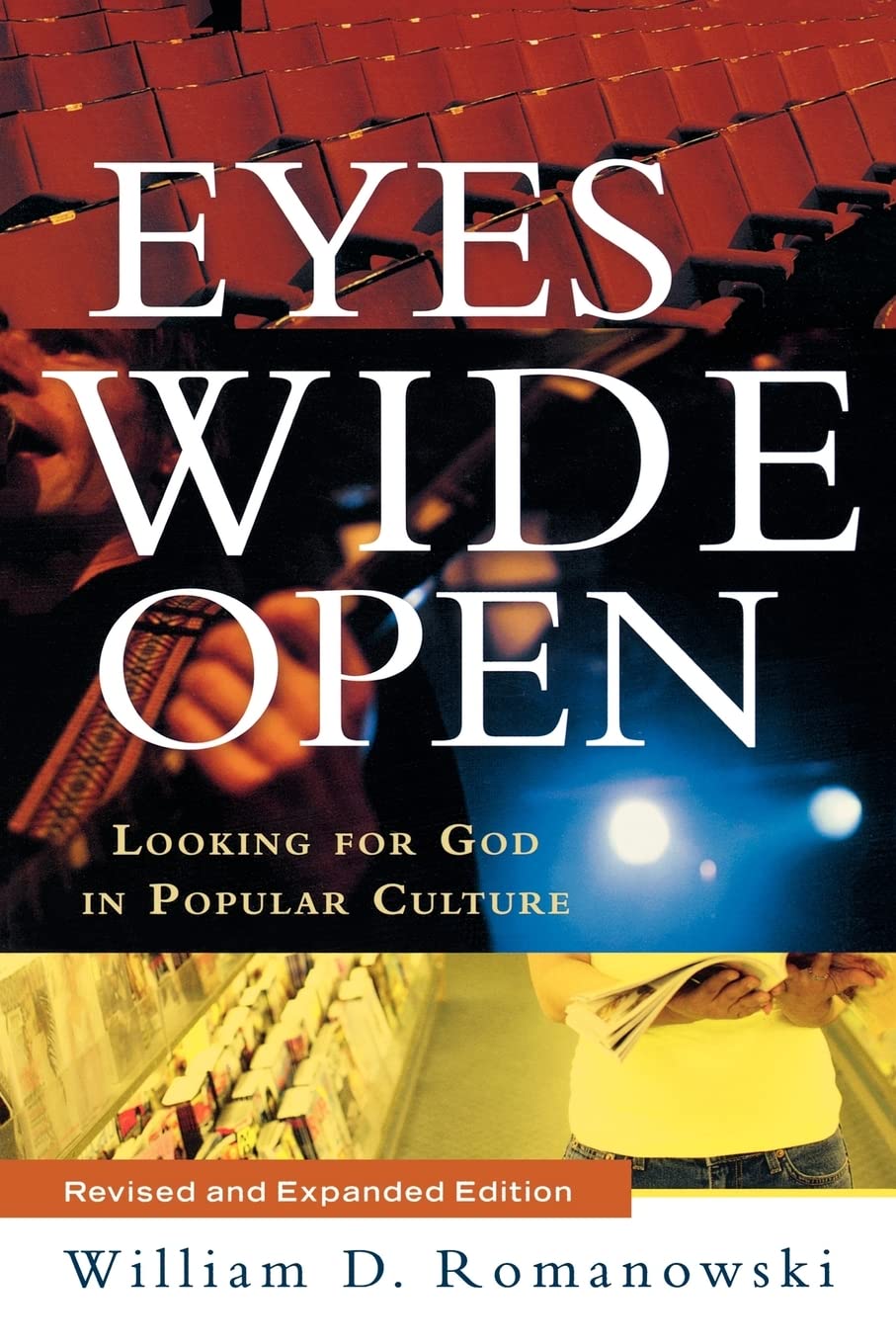 Eyes Wide Open: Looking for God in Popular Culture