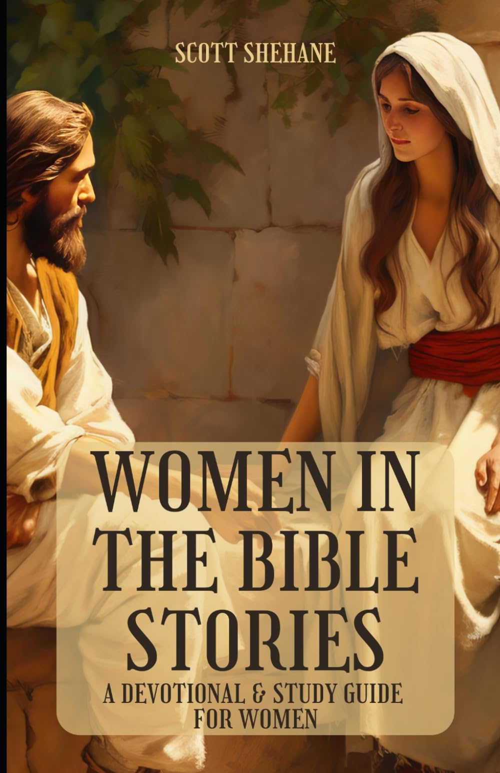 Women In The Bible Stories: A Devotional & Study Guide for Women