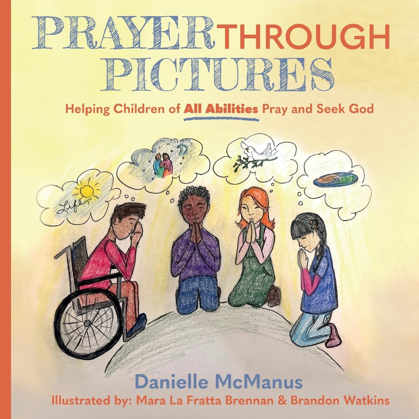 Prayer Through Pictures: Helping Children of All Abilities Pray and Seek God