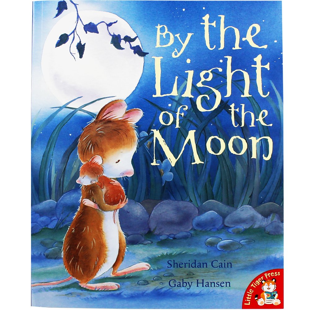 Little Tiger Press: By the Light of the Moon