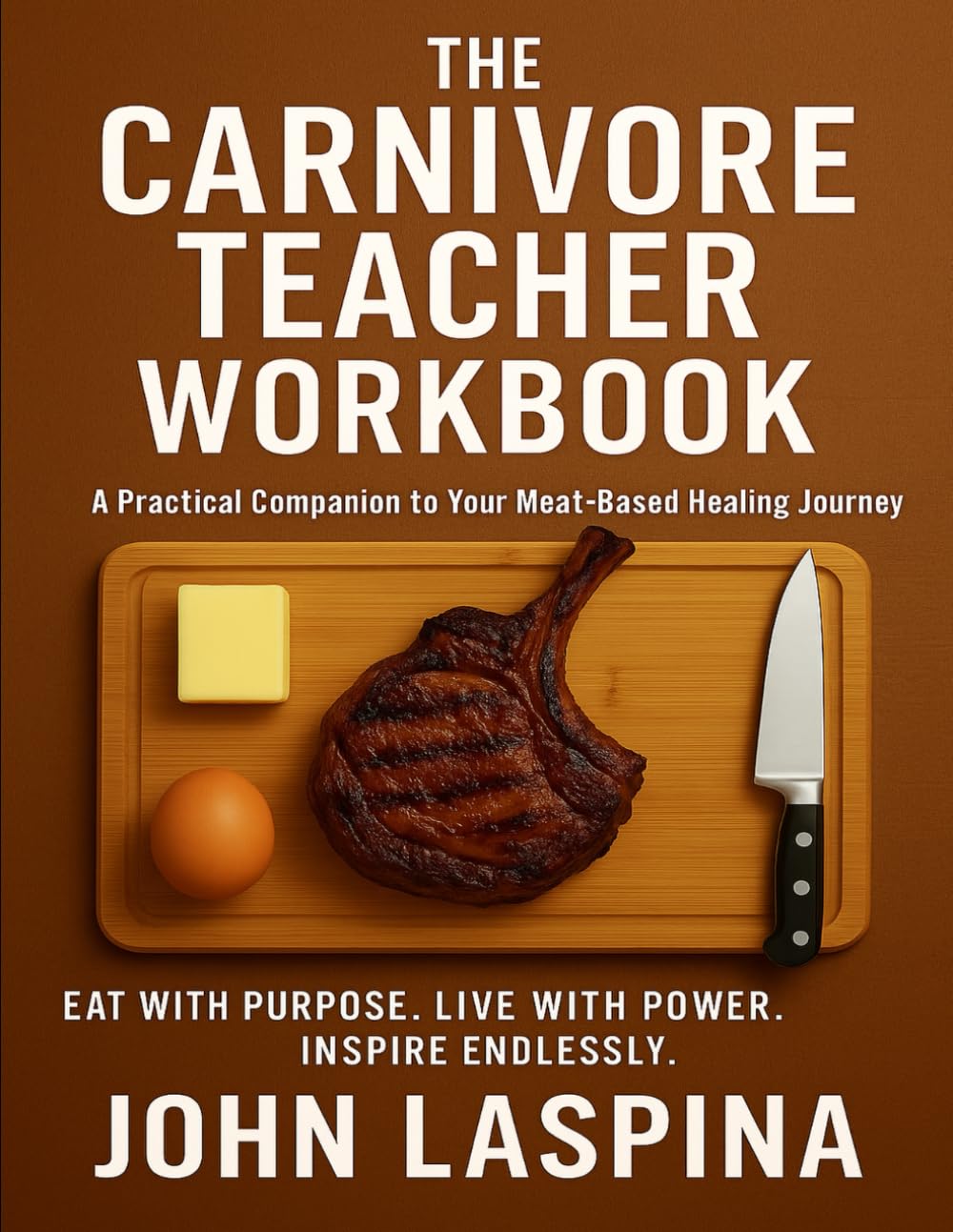 The Carnivore Teacher Workbook: A Practical Companion to Your Meat-Based Healing Journey