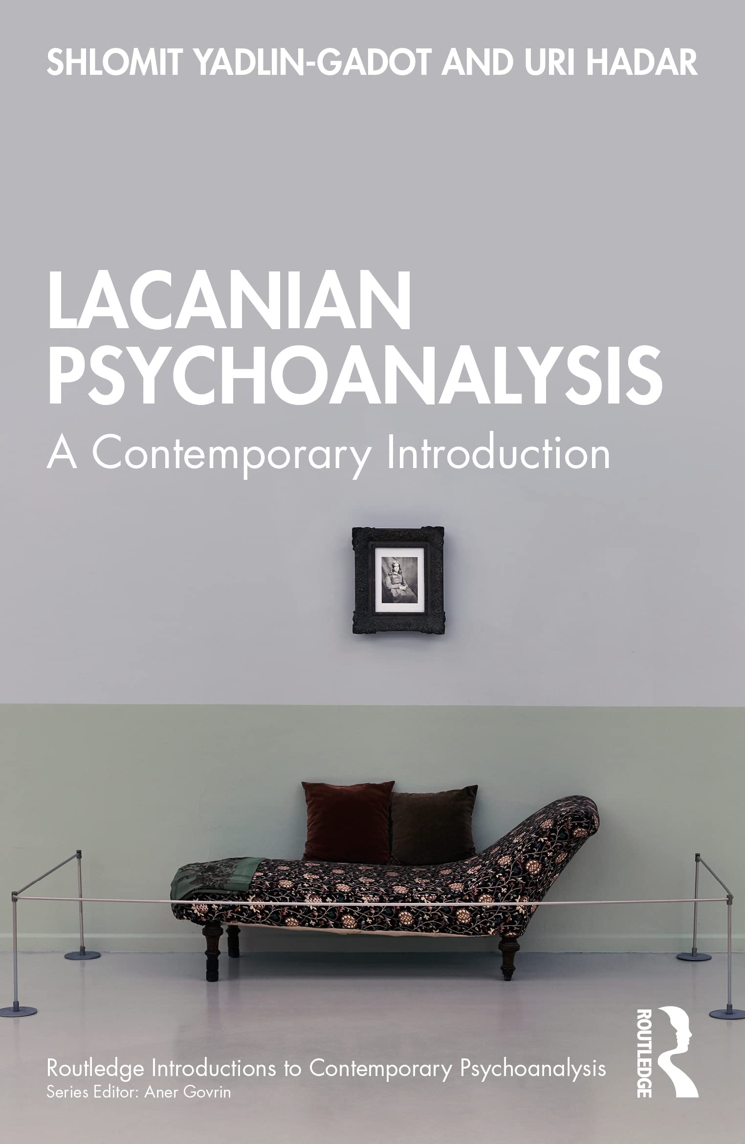 Lacanian Psychoanalysis: A Contemporary Introduction (Routledge Introductions to Contemporary Psychoanalysis)