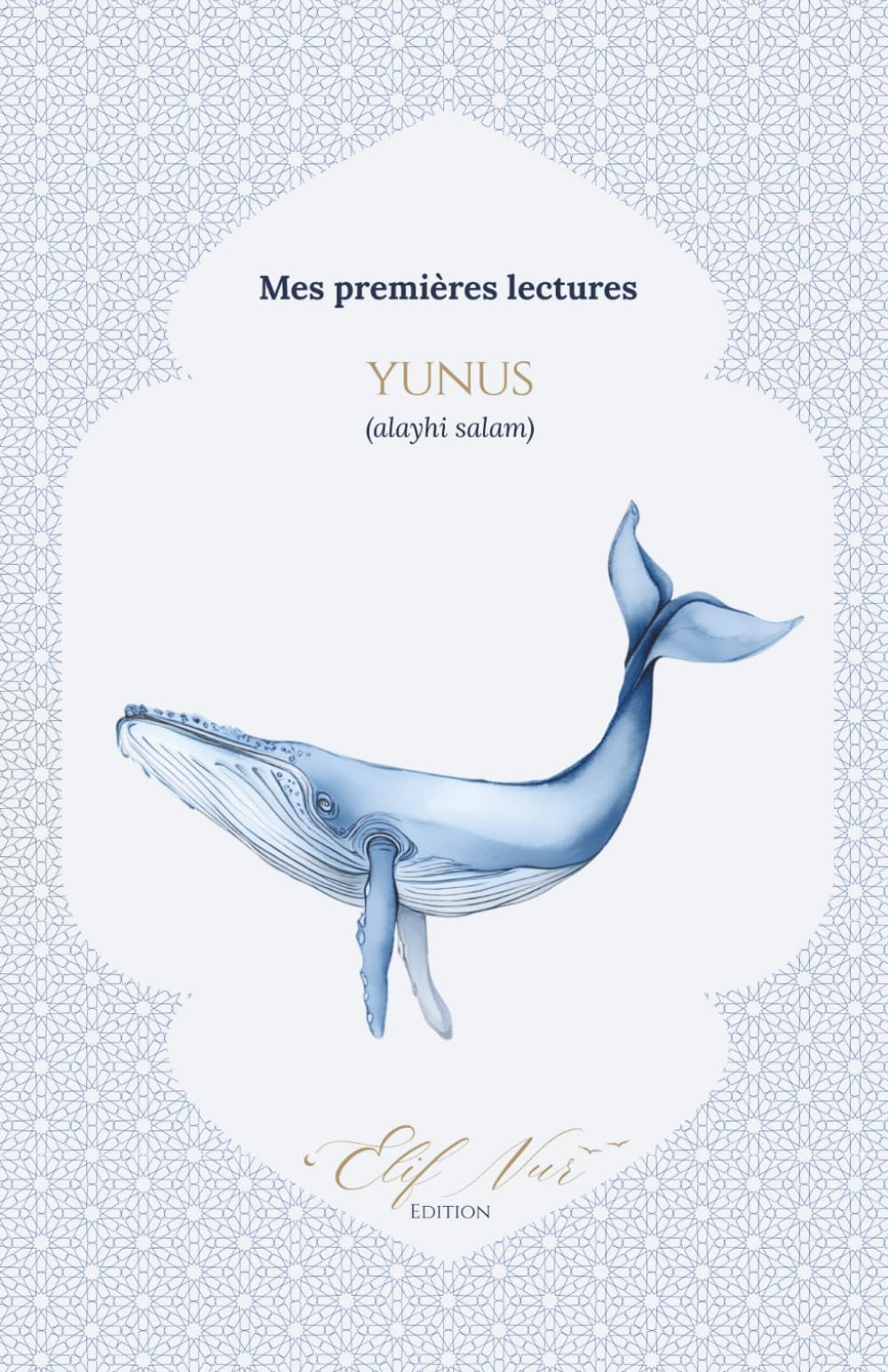 Yûnus (alayhi salam) — Mes premières lectures | Histoire du Coran pour enfants dès 7 ans.: Une histoire douce pour découvrir le récit de Yûnus, ... (Mes premières lectures - Les Prophètes)