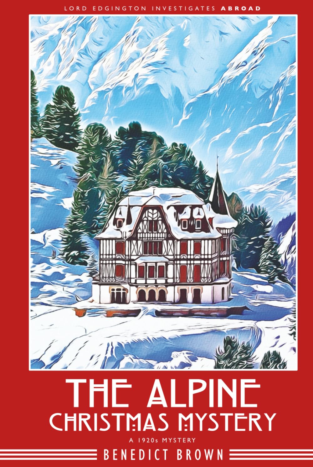 The Alpine Christmas Mystery: A 1920s Christmas Mystery (Lord Edgington Investigates Abroad)