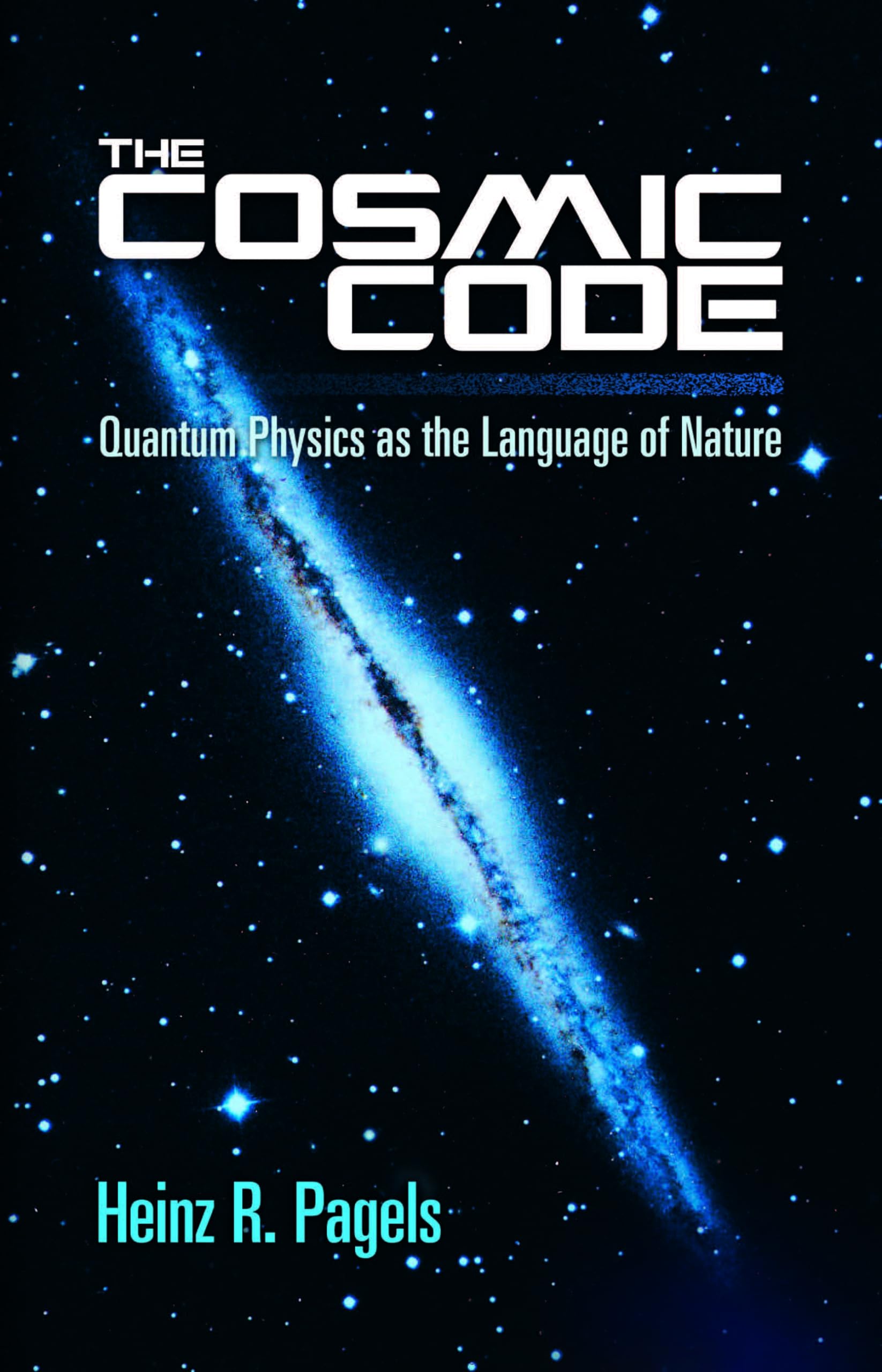 The Cosmic Code: Quantum Physics as the Language of Nature (Dover Books on Physics) Paperback – Illustrated, March 14, 2012